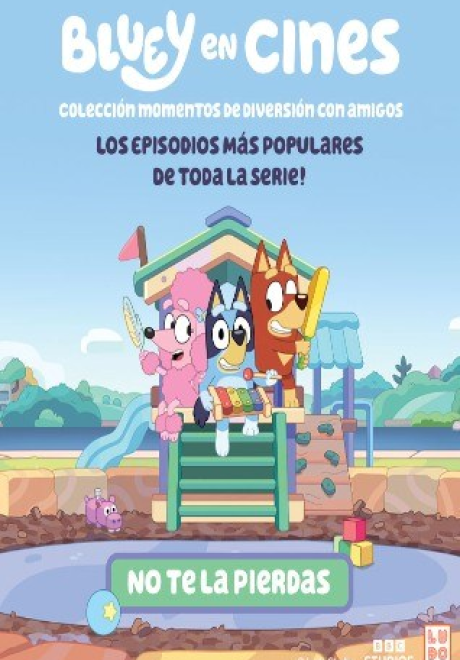 BLUEY EN CINES: MOMENTOS DE DIVERSION CON AMIGOS